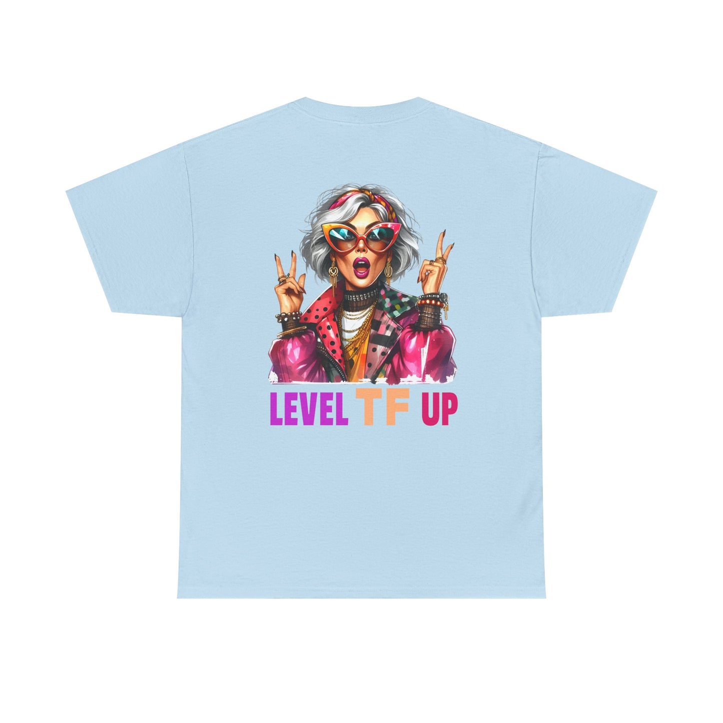 LEVEL TF UP – Sassy Empowerment T-Shirt