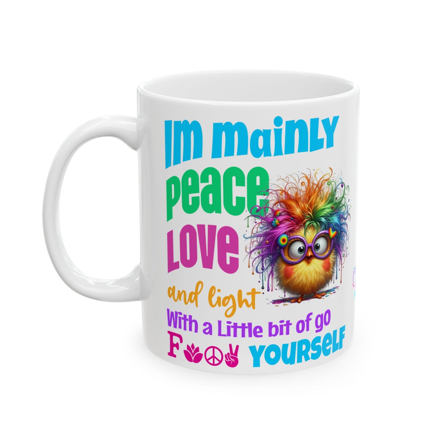Peace, Love & Light — Colourful Rainbow Chick Spiritual Ceramic Coffee Cup (11oz/15oz)