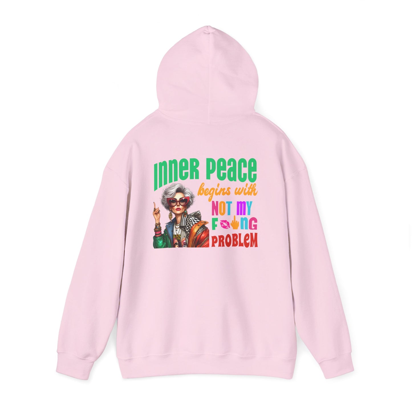 Inner Peace Begins With… Not My F*cking Problem – Bold Empowerment Hoodie