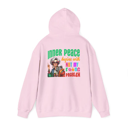 Inner Peace Begins With… Not My F*cking Problem – Bold Empowerment Hoodie