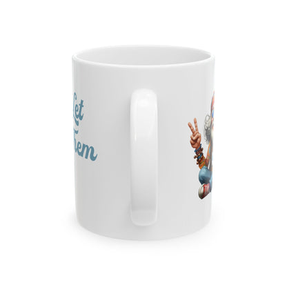 Let Them Wise Hippie Man – Empowering Ceramic Mug (11oz & 15oz)