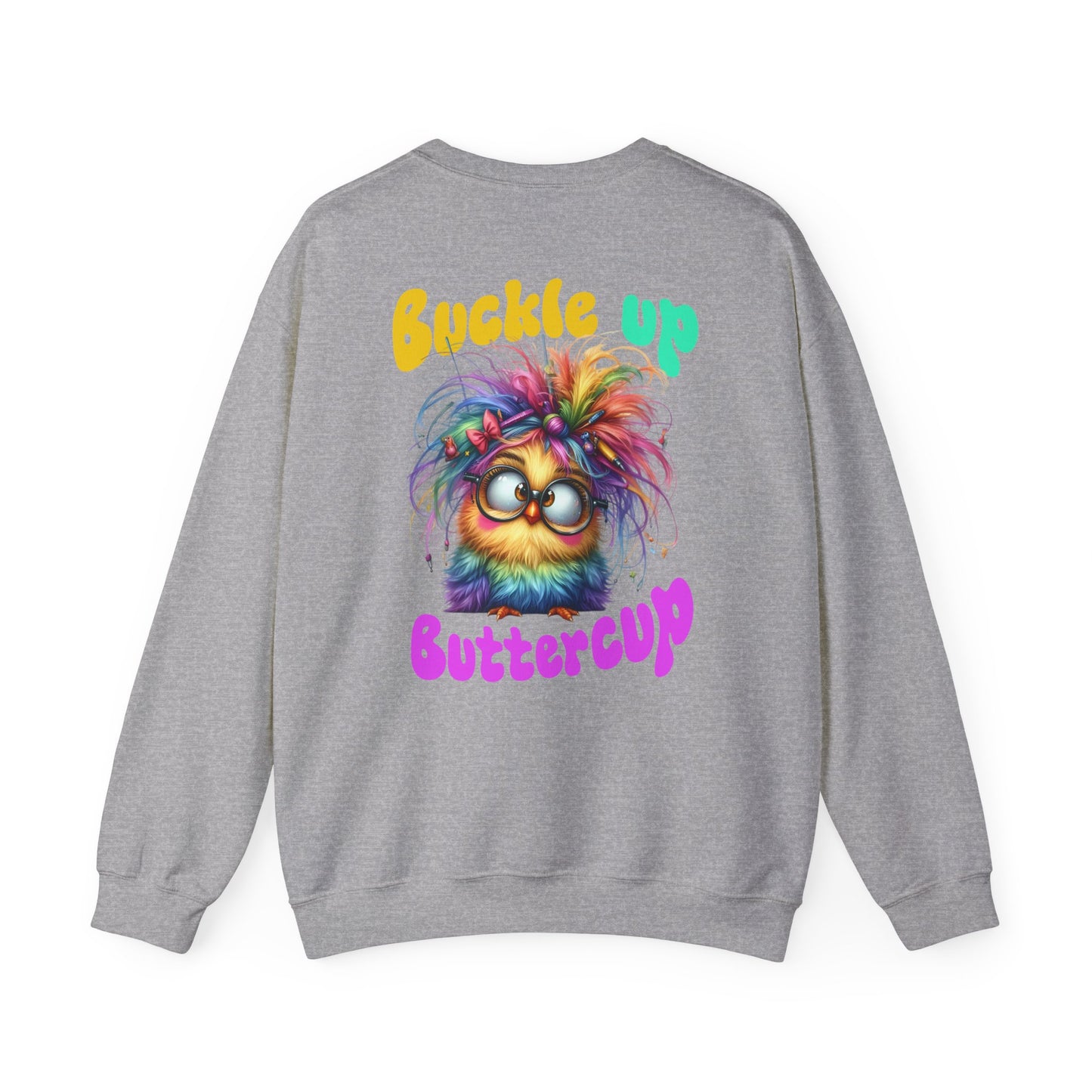 Buckle Up Buttercup – Sassy Confidence Sweatshirt