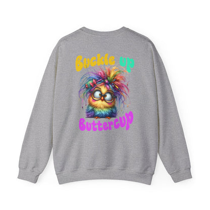 Buckle Up Buttercup – Sassy Confidence Sweatshirt