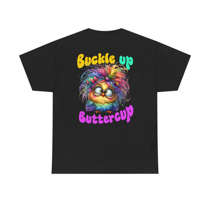 Buckle Up Buttercup T‑Shirt
