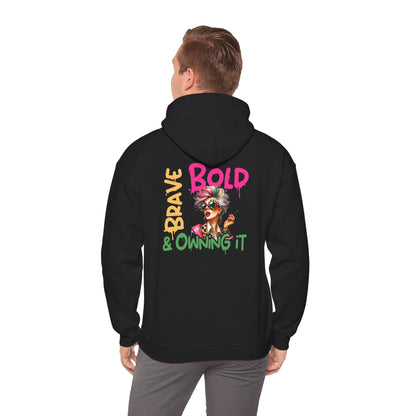 Bold • Brave • Owning It – Sassy Empowerment Hoodie