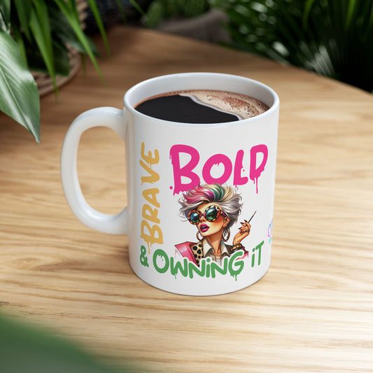 Brave & Bold Ceramic Mug — Spiritual Motivational Coffee Cup (11oz/15oz)