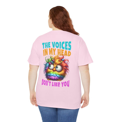 The Voices in My Head Don’t Like You – Funny Rainbow Chick T-Shirt