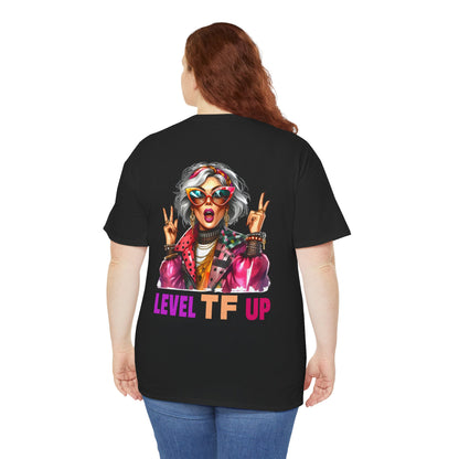 LEVEL TF UP – Sassy Empowerment T-Shirt