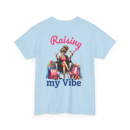 Raising My Vibe – Cool & Sophisticated Lady Graphic T-Shirt