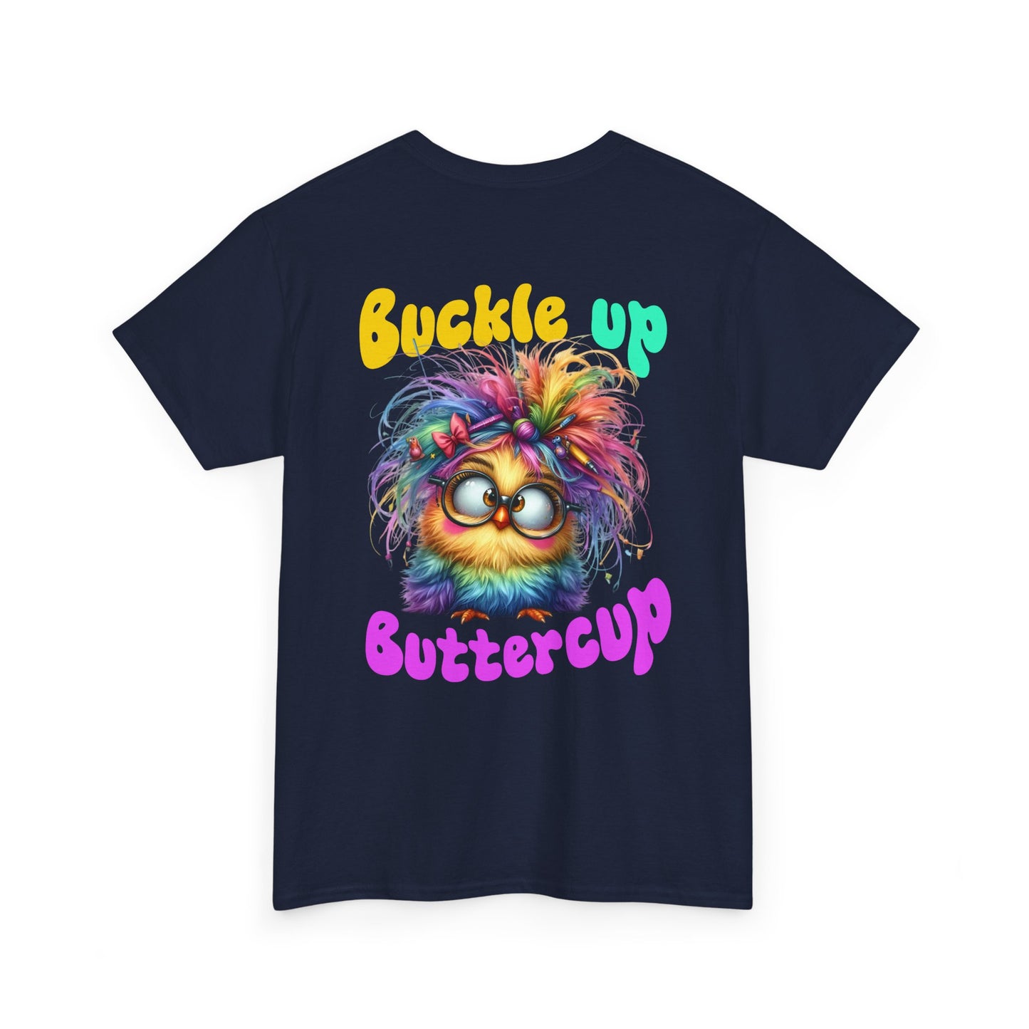 Buckle Up Buttercup T‑Shirt