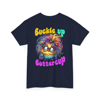 Buckle Up Buttercup T‑Shirt