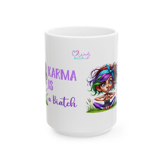 Karma Is a Biatch – Funny Yoga Girl Ceramic Mug (11oz & 15oz)