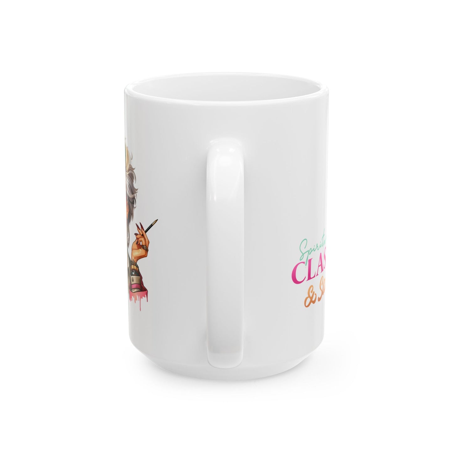 Spiritually Classy & Sassy – Divine Feminine Ceramic Mug (11oz & 15oz)