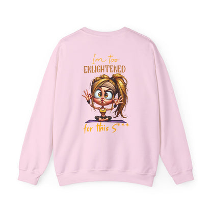 Too Enlightened for This Sh*t – Yoga Girl Meditation Sweatshirt