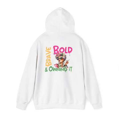 Bold • Brave • Owning It – Sassy Empowerment Hoodie