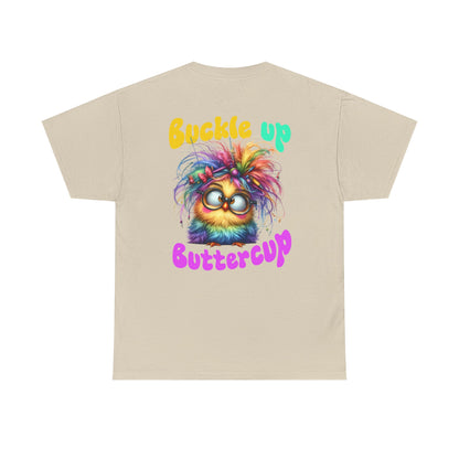 Buckle Up Buttercup T‑Shirt
