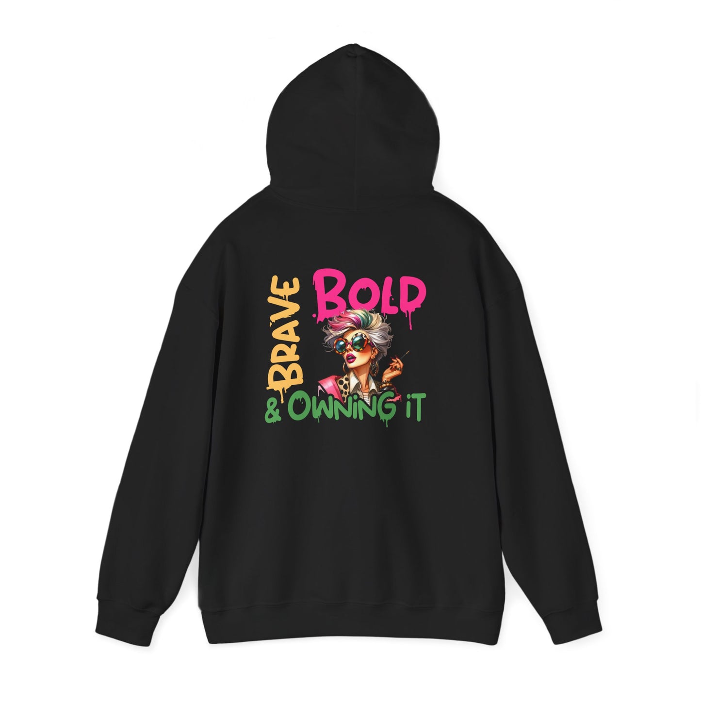 Bold • Brave • Owning It – Sassy Empowerment Hoodie