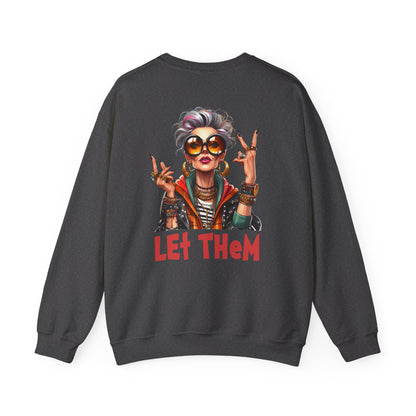 Let Them – Bold Attitude Woman in Her Prime Empowerment Sweatshirt