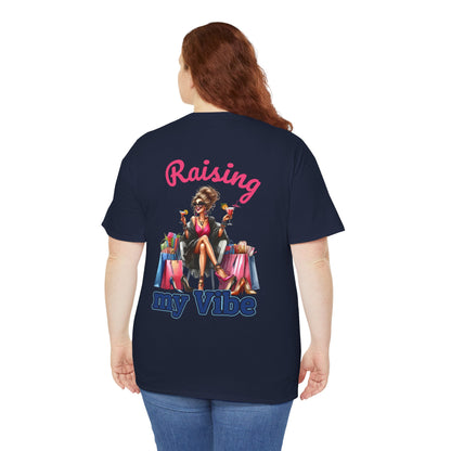 Raising My Vibe – Cool & Sophisticated Lady Graphic T-Shirt