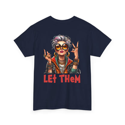 Let Them – Bold Attitude Woman in Her Prime Empowerment T-Shirt
