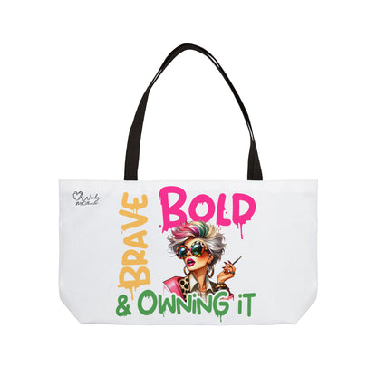 Weekender Tote — "Brave, Bold & Owning It" Stylish Graphic Bag for Confident Women