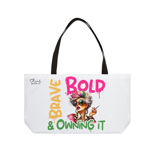Weekender Tote — "Brave, Bold & Owning It" Stylish Graphic Bag for Confident Women