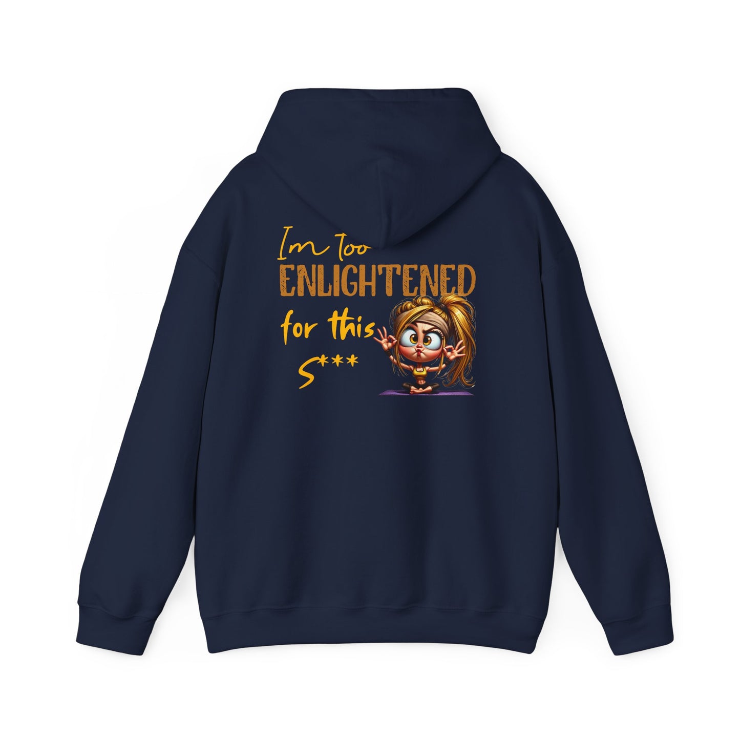 Too Enlightened for This Sh*t – Yoga Girl Meditation Hoodie