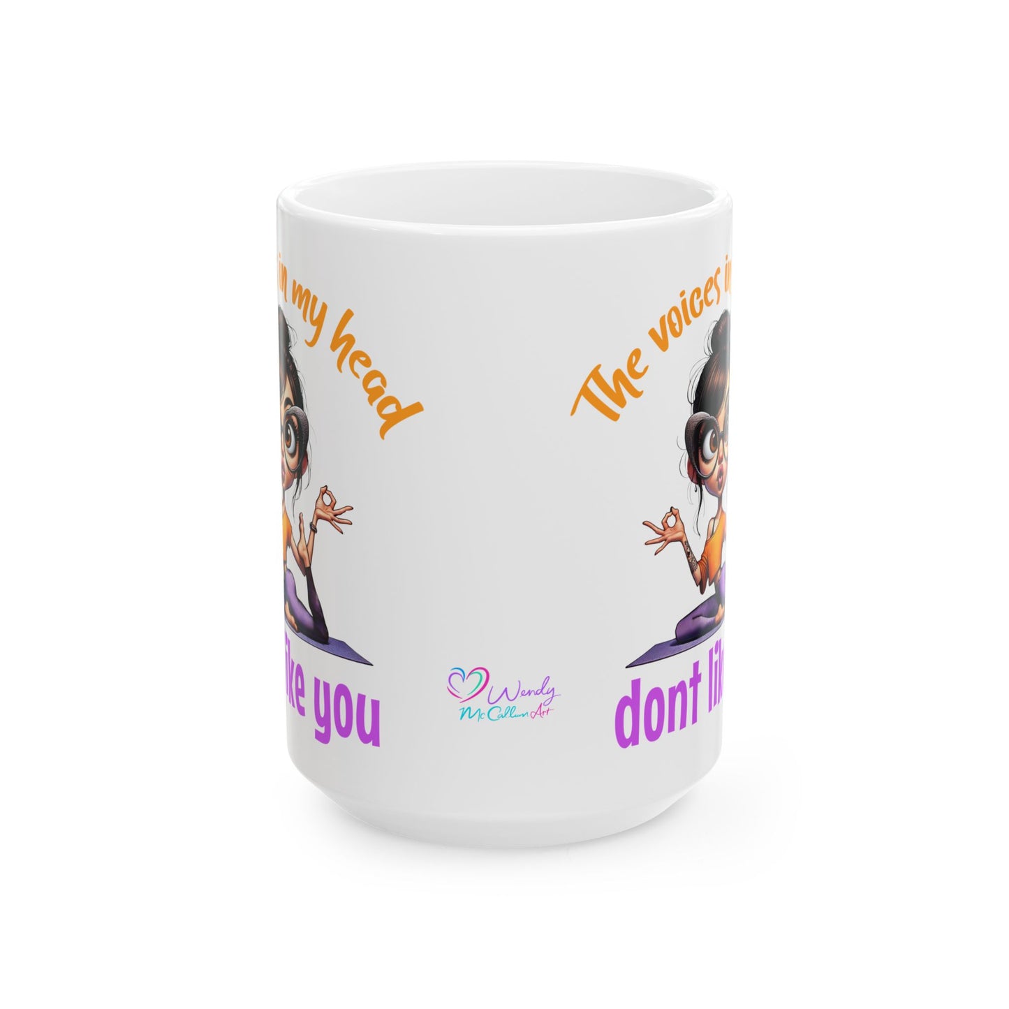 Copy of Ceramic Mug — "The Voices in My Head Don't Like You" Funny Yoga Girl Coffee Cup