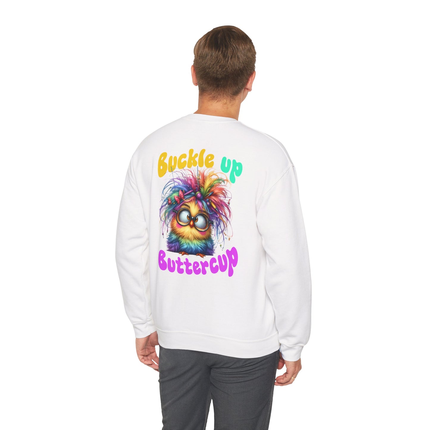 Buckle Up Buttercup – Sassy Confidence Sweatshirt
