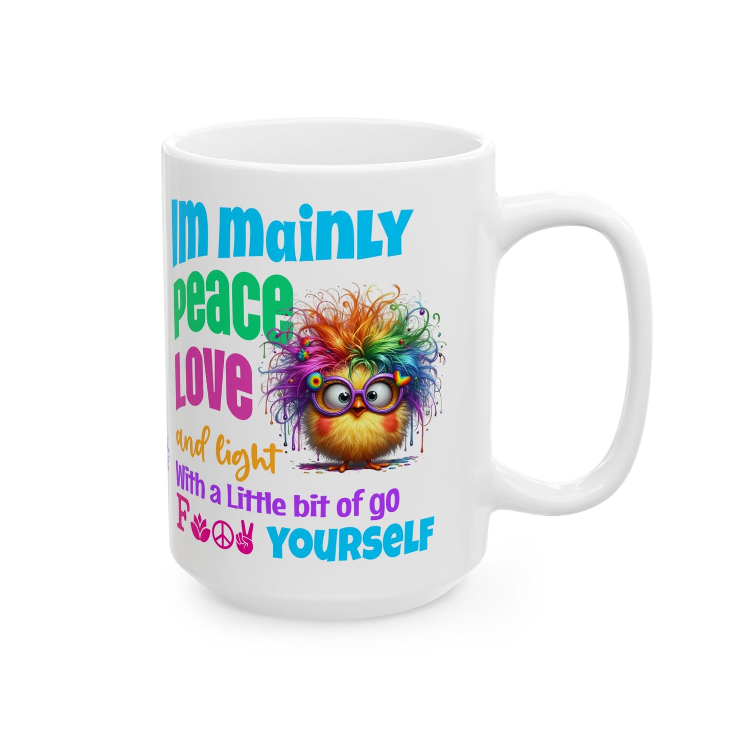 Peace, Love & Light — Colourful Rainbow Chick Spiritual Ceramic Coffee Cup (11oz/15oz)