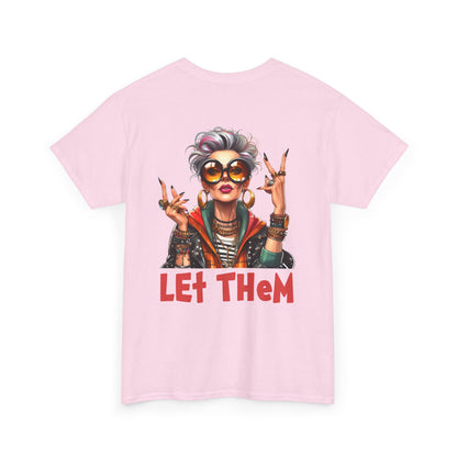 Let Them – Bold Attitude Woman in Her Prime Empowerment T-Shirt