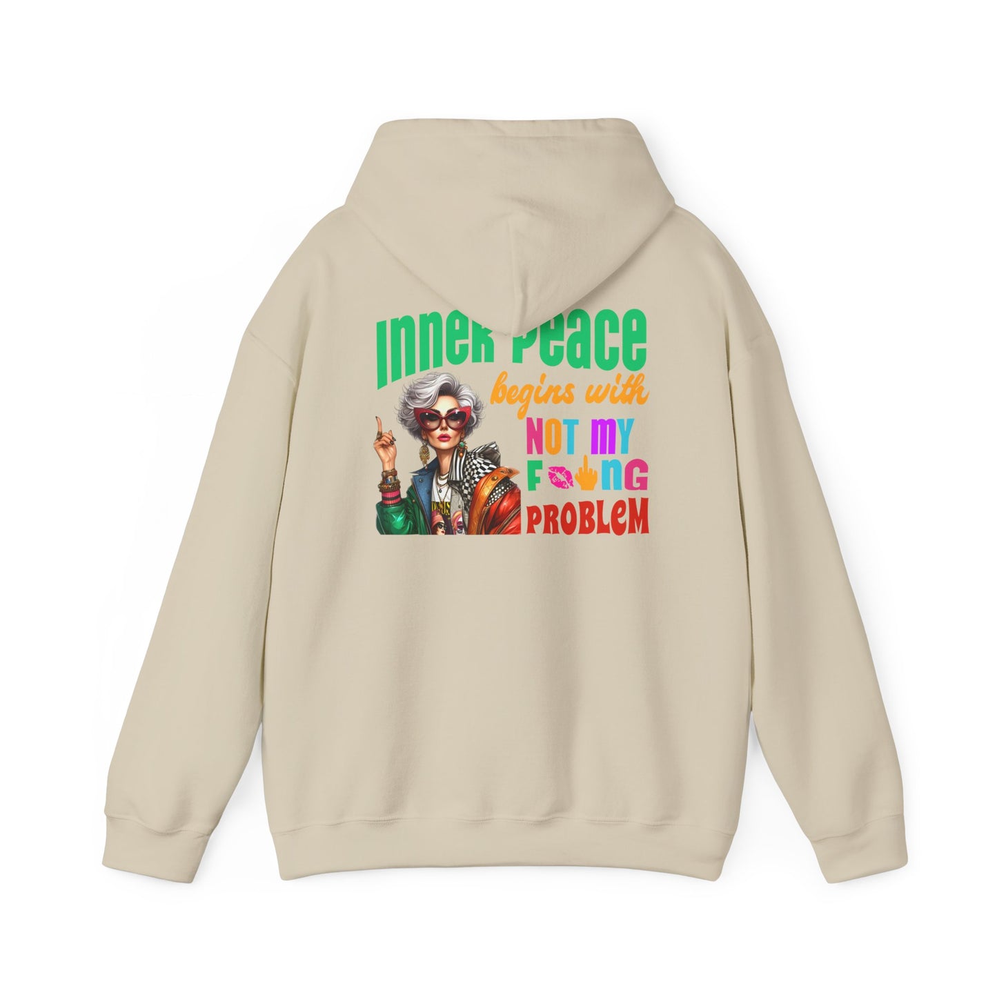 Inner Peace Begins With… Not My F*cking Problem – Bold Empowerment Hoodie