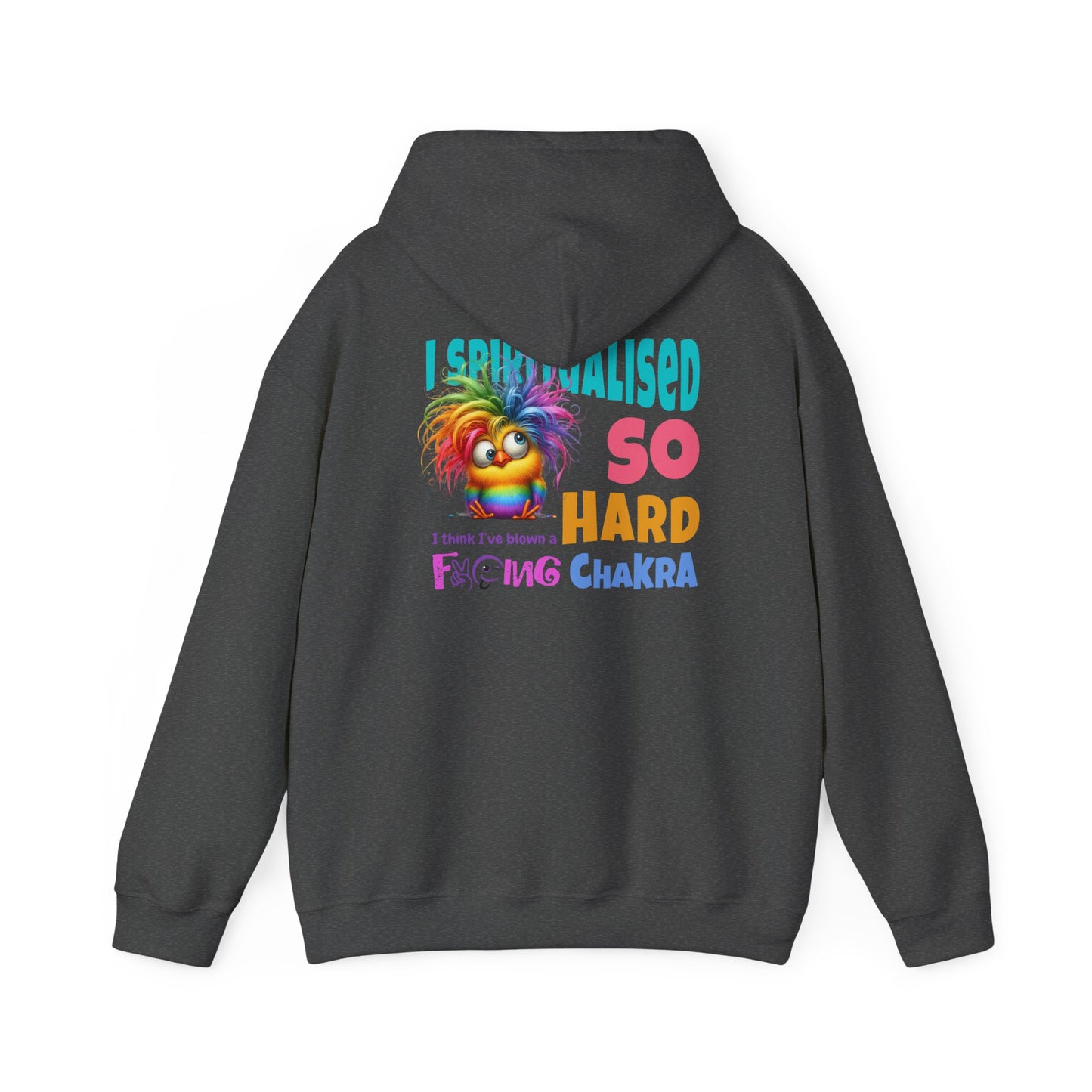 I Spiritualised Too Hard… I Think I’ve Blown a Chakra – Funny Rainbow Chick Hoodie