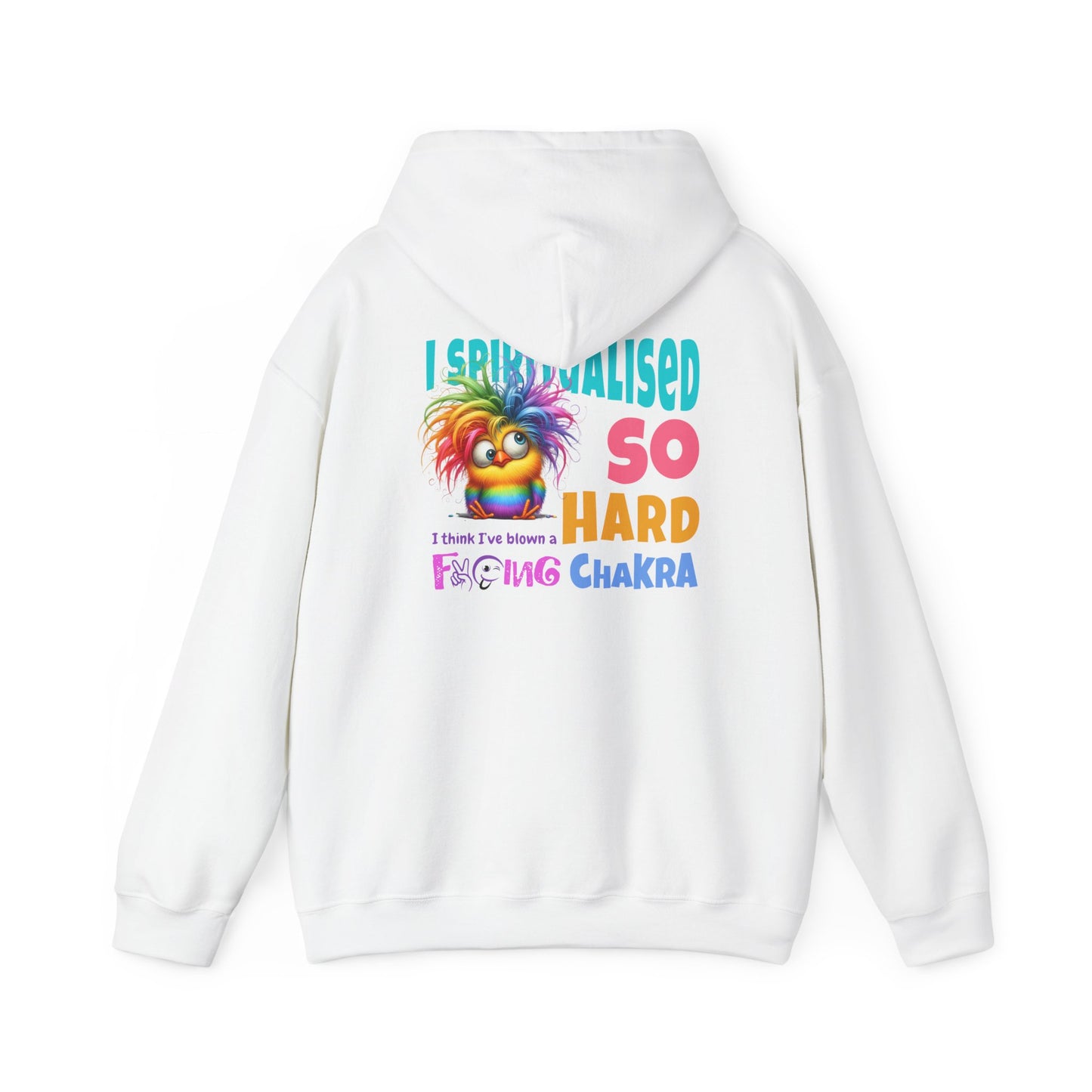 I Spiritualised Too Hard… I Think I’ve Blown a Chakra – Funny Rainbow Chick Hoodie