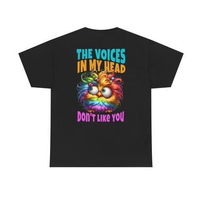 Copy of The Voices in My Head Don’t Like You – Funny Rainbow Chick T-Shirt