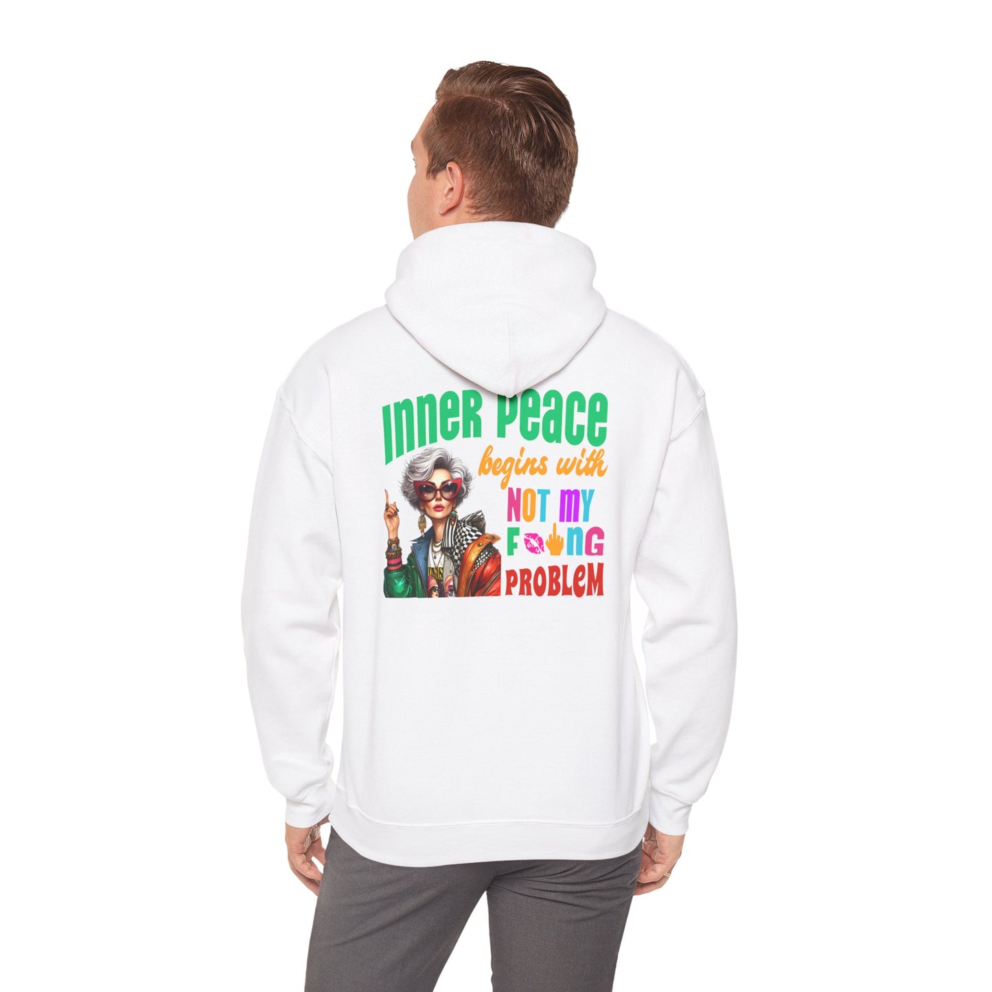 Inner Peace Begins With… Not My F*cking Problem – Bold Empowerment Hoodie