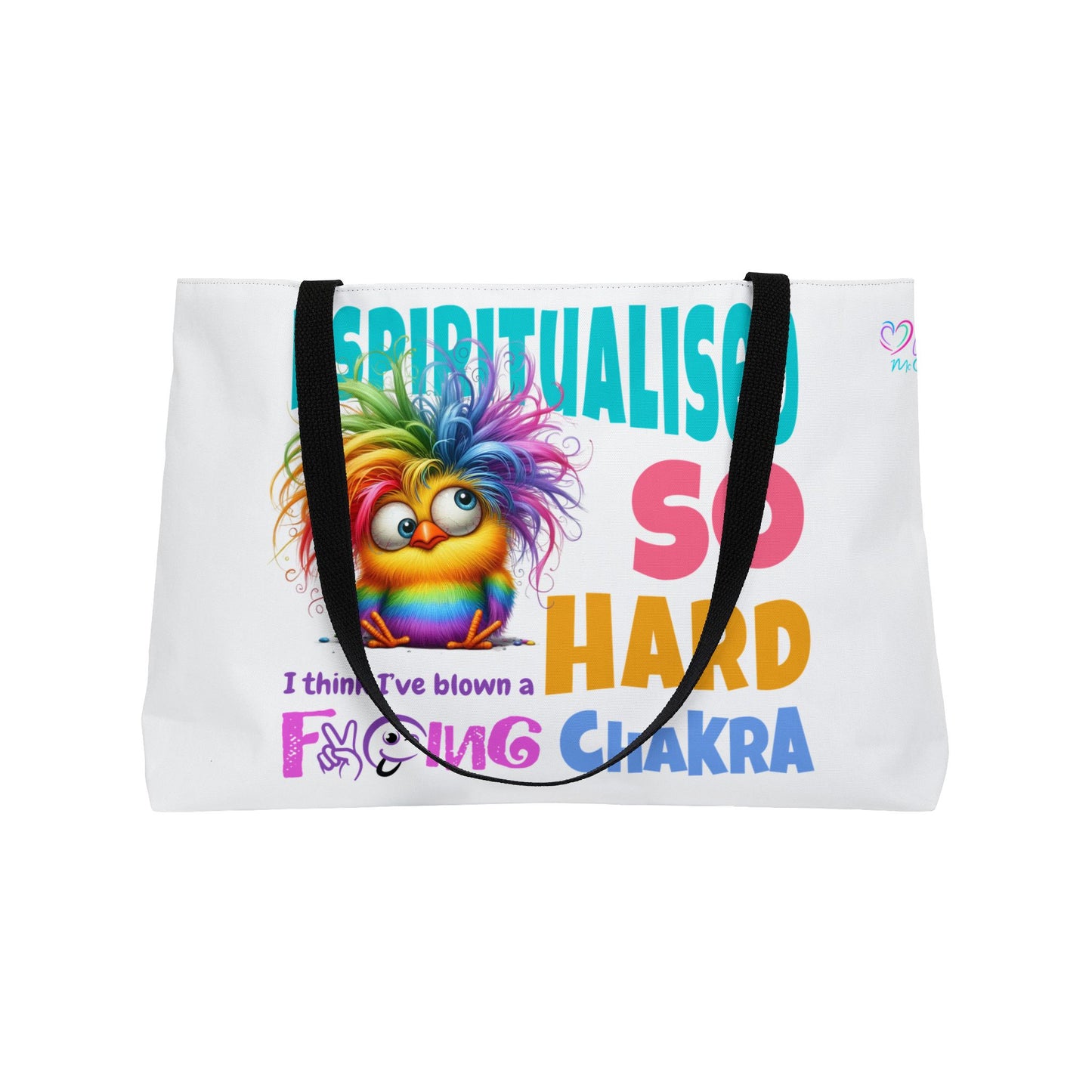 Weekender Tote Bag — "I Spiritualised So Hard I Think I’ve Blown a F*cking Chakra" Rainbow Chakra Chick Tote
