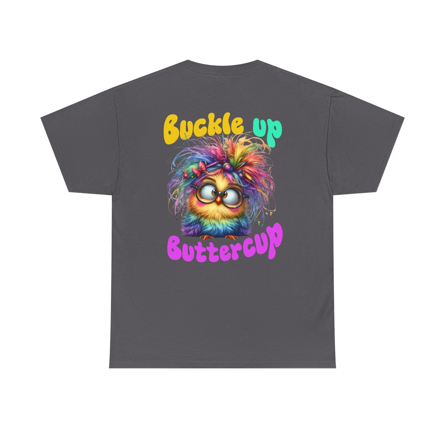 Buckle Up Buttercup T‑Shirt