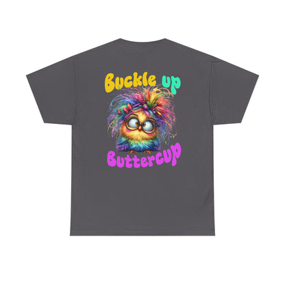 Buckle Up Buttercup T‑Shirt